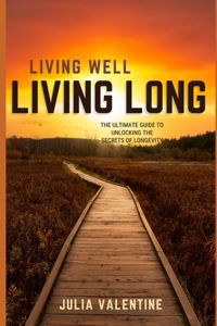 Living Long, Living Well