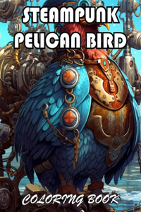 Steampunk Pelican Bird Coloring Book