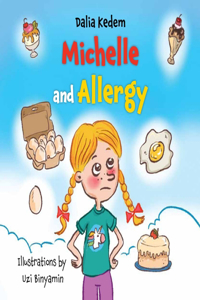 Michelle and Allergy: Children's Book About Food Allergies, for praschool Kids and Parents