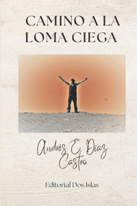 Camino a la Loma Ciega