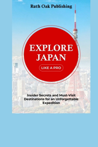 Explore Japan like a Pro