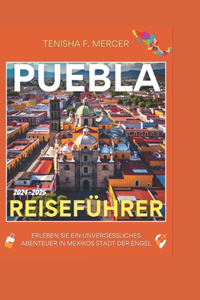 Puebla Reiseführer 2024-2025