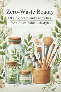 Zero-Waste Beauty