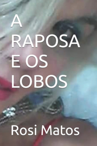 A Raposa E OS Lobos