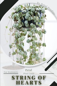 String of Hearts: Prodigy Petal, Plant Guide