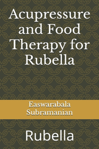 Acupressure and Food Therapy for Rubella