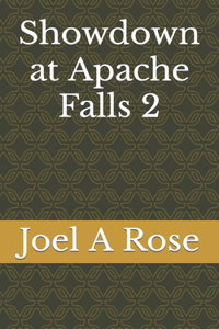 Showdown at Apache Falls 2