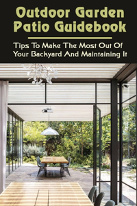 Outdoor Garden Patio Guidebook
