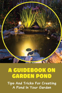 Guidebook On Garden Pond