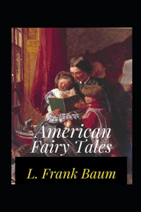 American Fairy Tales Annotated