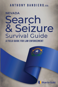Nevada Search & Seizure Survival Guide