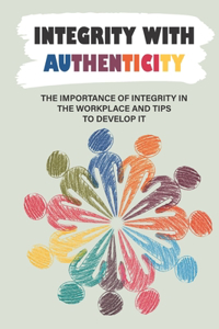 Integrity With Authenticity