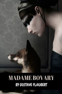Madame Bovary by Gustave Flaubert