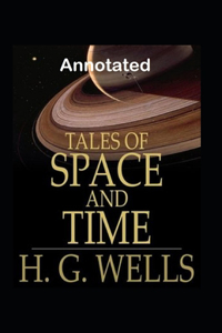 Tales of Space and Time Annotated