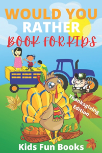 Would You Rather Book For Kids