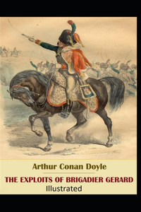 The Exploits of Brigadier Gerard Illustrated