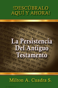 La Persistencia del Antiguo Testamento