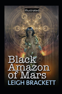 Black Amazon of Mars Illustrated