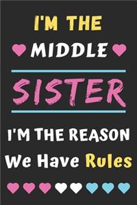 I'm The Middle Sister I'm the Reason We Have Rules