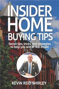 Insider Home Buying Tips