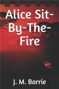 Alice Sit-By-The-Fire