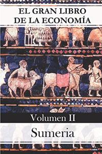 El gran libro de la economía - Volumen II Sumeria