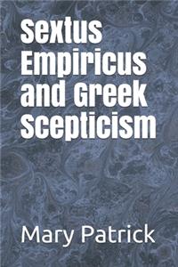 Sextus Empiricus and Greek Scepticism