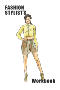 Fashion Stylist's Workbook