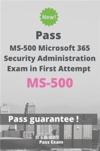 Pass MS-500 Microsoft 365 Security Administration Exam in First Attempt