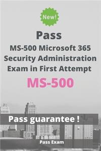 Pass MS-500 Microsoft 365 Security Administration Exam in First Attempt