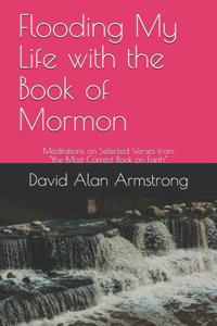 Flooding My Life with the Book of Mormon