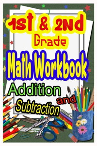 1st and 2nd Grade Math Workbook Addition and Subtraction