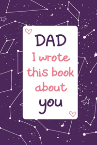 Dad I Wrote This Book About You