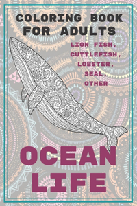 Ocean Life - Coloring Book for adults - Lion fish, Cuttlefish, Lobster, Seal, other