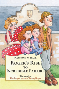 Roger's Rise To Incredible Failure