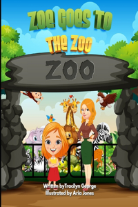Zoe Goes to the Zoo