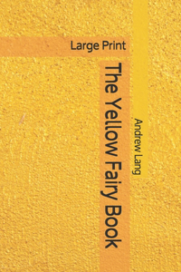 The Yellow Fairy Book - Large Print