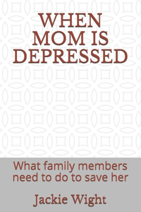 When Mom Is Depressed