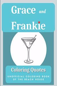 Grace and Frankie Coloring Quotes