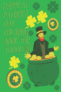 Happy ST Patrick's Day Coloring Book For Toddlers