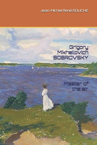 Grigory Mikhailovich BOBROVSKY. Master of the air