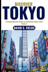 Discover Tokyo (Travel Guide 2023)