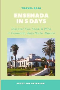 Ensenada in 5 Days