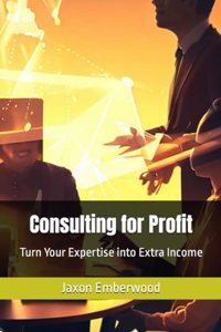Consulting for Profit