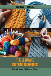 Ultimate Knitting Guidebook