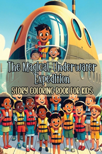 Magical Underwater Expedition Story Coloring Book for Kids