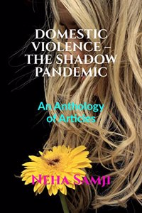 Domestic Violence - The Shadow Pandemic