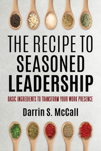 Recipe for Seasoned Leadership