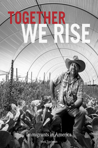 Together We Rise, Immigrants in America
