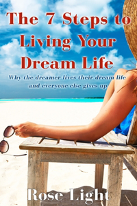 7 Steps to Living Your Dream Life